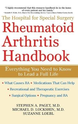 The Hospital for Special Surgery Rheumatoid Arthritis Handbook - Stephen A Paget, Michael D Lockshin, Suzanne Loebl