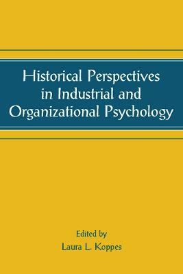 Historical Perspectives in Industrial and Organizational Psychology - 