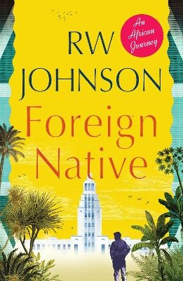 Foreign Native - RW Johnson