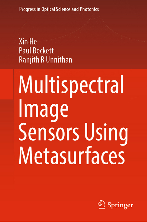 Multispectral Image Sensors Using Metasurfaces - Xin He, Paul Beckett, Ranjith R Unnithan