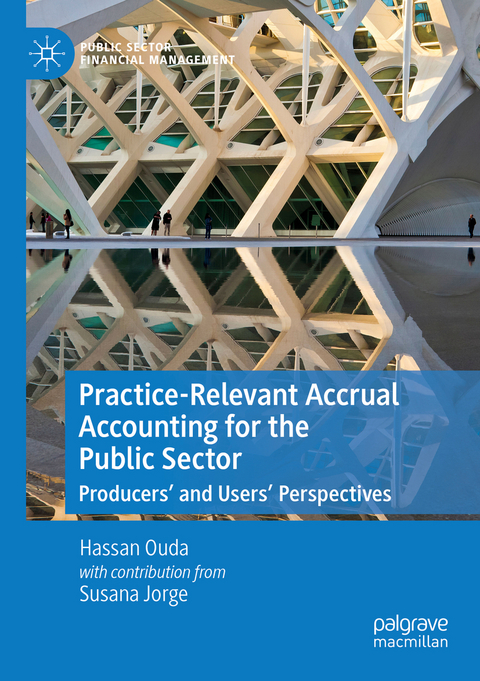 Practice-Relevant Accrual Accounting for the Public Sector - Hassan Ouda