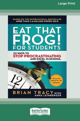 Eat That Frog! for Students - Brian Tracy