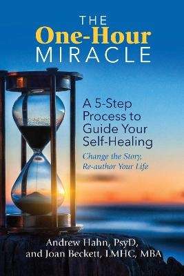 The One-Hour Miracle - Andrew Hahn, Joan Beckett