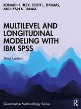 Multilevel and Longitudinal Modeling with IBM SPSS - Heck, Ronald H.; Thomas, Scott L.; Tabata, Lynn N.