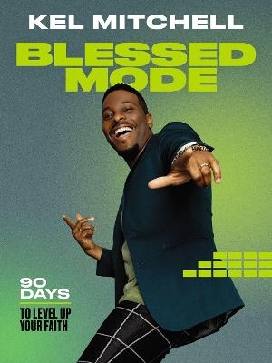 Blessed Mode - Kel Mitchell