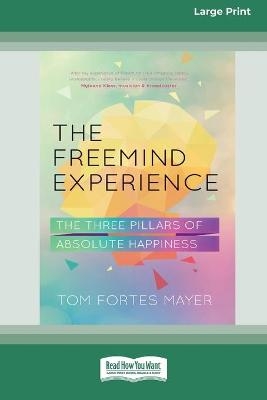 The Freemind Experience - Tom Fortes Mayer