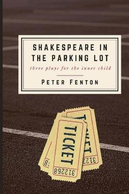 Shakespeare in the Parking Lot - Peter Fenton