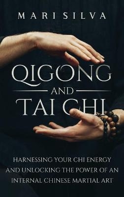 Qigong and Tai Chi - Mari Silva