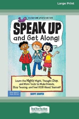 Speak Up and Get Along! - Scott Cooper