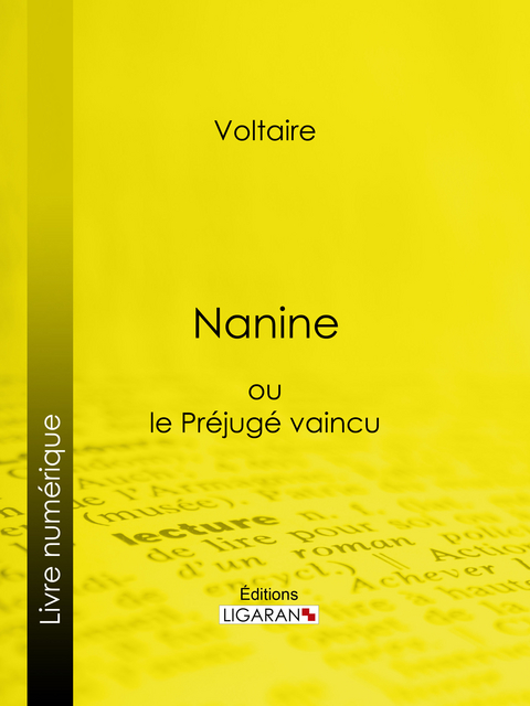 Nanine -  Voltaire,  Ligaran