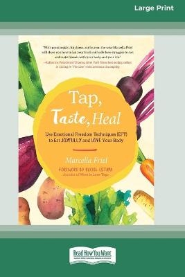 Tap, Taste, Heal - Marcella Friel