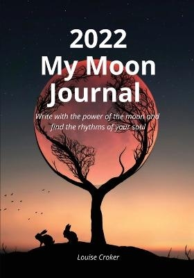 My Lunar Journal 2022 - Louise Croker