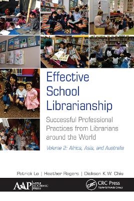 Effective School Librarianship - Patrick Lo, Heather Rogers, Dickson K.W. Chiu