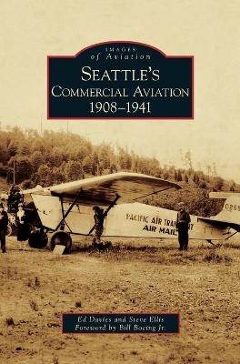 Seattle's Commercial Aviation - Ed Davies, Steve Ellis