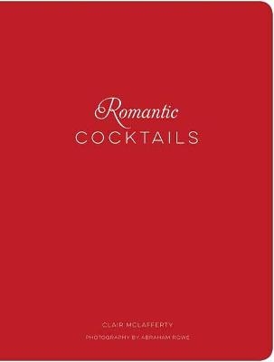 Romantic Cocktails - Clair McLafferty