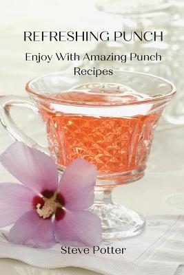 Refreshing Punch -  Steve Potter