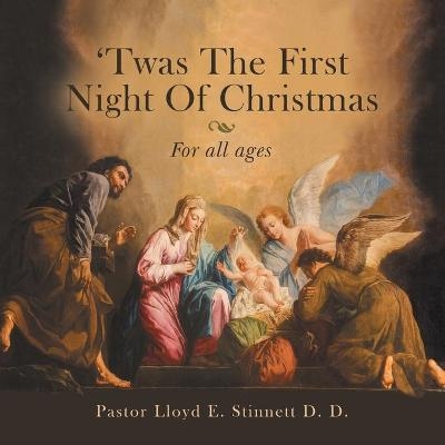 'Twas the First Night of Christmas - Pastor Lloyd E Stinnett D D