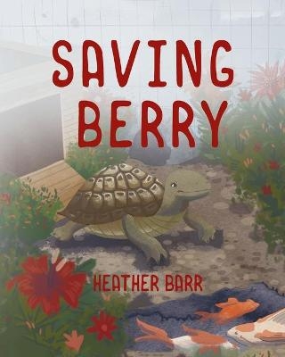 Saving Berry - Heather Barr