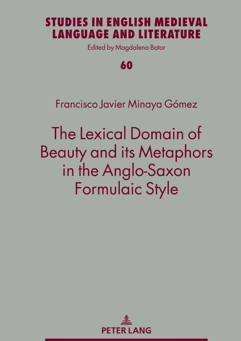 The Lexical Domain of Beauty and its Metaphors in the Anglo-Saxon Formulaic Style - Francisco Javier Minaya Gómez