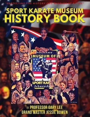 Sport Karate Museum History Book - Gary Lee, Jessie Bowen