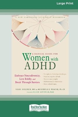 A Radical Guide for Women with ADHD - Sari Solden, Michelle Frank