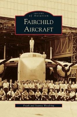 Fairchild Aircraft - Frank Woodring, Suanne Woodring