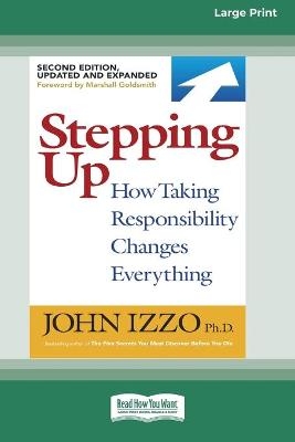 Stepping Up (Second Edition) - John Izzo