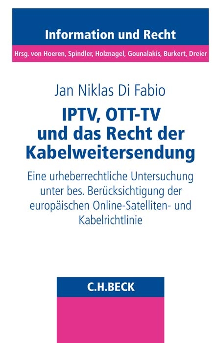 IPTV, OTT-TV und das Recht der Kabelweitersendung - Jan Niklas Di Fabio