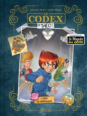 Le codex de Théo !. Vol. 1. Jack le harceleur - Romain Pujol, Mylène Lambert,  Gyom