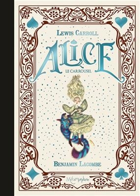 Alice : le carrousel - Lewis Carroll, Benjamin Lacombe