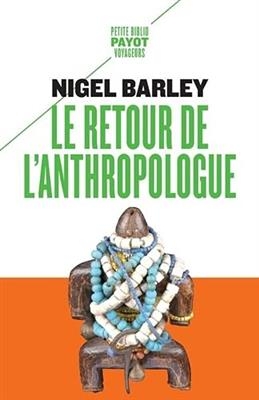 Le retour de l'anthropologue - Nigel Barley