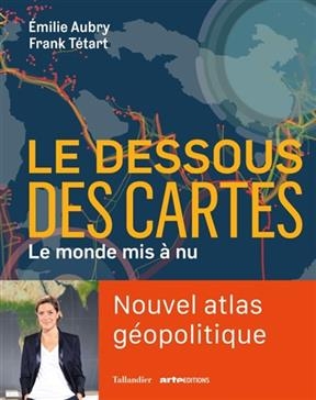 Le dessous des cartes - Émilie Aubry, Frank Tétart