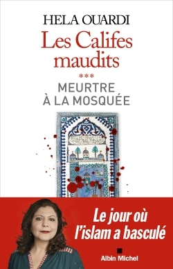 Les califes maudits. Vol. 3. Meurtre à la mosquée - Hela Ouardi