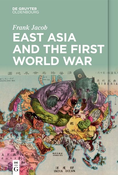 East Asia and the First World War - Frank Jacob