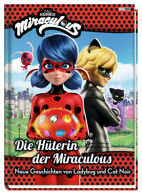 Miraculous: Die Hüterin der Miraculous - Neue Geschichten von Ladybug und Cat Noir - Claudia Weber