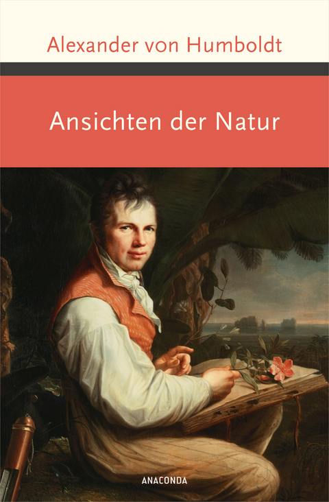 Ansichten der Natur - Alexander von Humboldt