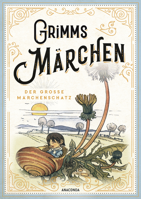 Grimms Märchen - vollständige und illustrierte Schmuckausgabe mit Goldprägung - Jacob Grimm, Wilhelm Grimm