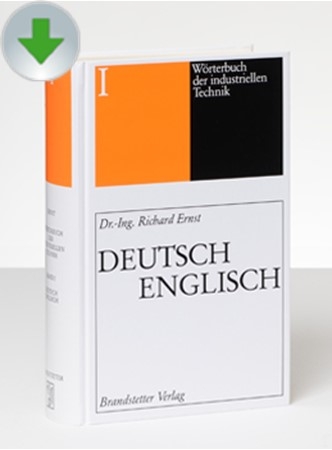 Wörterbuch der industriellen Technik / Dictionary of Engineering and Technology Deutsch-Englisch / English-German - 