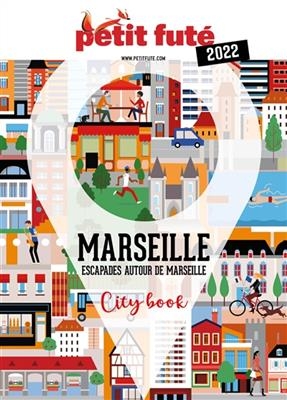 Marseille : escapades autour de Marseille : 2022