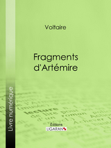 Fragments d'Artémire -  Voltaire,  Ligaran