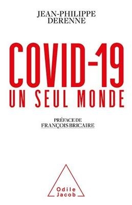 Covid-19 : un seul monde - Jean-Philippe Derenne, François Bricaire