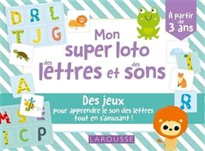 Mon super loto des lettres et des sons : des jeux pour apprendre le son des lettres tout en s'amusant !