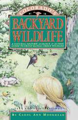 Colorado's Backyard Wildlife -  Carol Ann Moorhead
