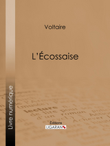 L'Ecossaise -  Voltaire,  Ligaran