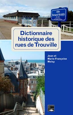 DICTIONNAIRE HISTORIQUE DES RUES DE TROU -  Moisy