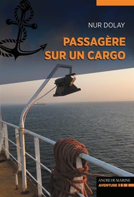 PASSAGERE SUR UN CARGO -  DOLAY NUR