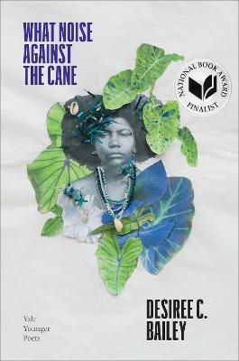 What Noise Against the Cane - Desiree C. Bailey