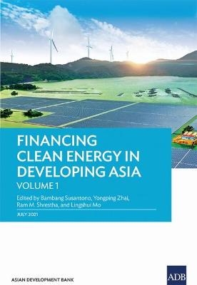 Financing Clean Energy in Developing Asia - Bambang Susantono
