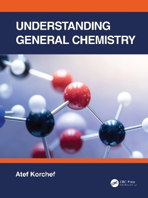 Understanding General Chemistry - Atef Korchef