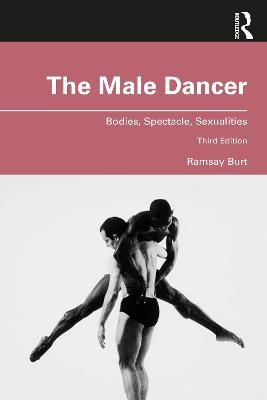 The Male Dancer - Ramsay Burt